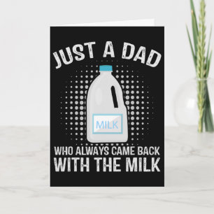 Nur ein Vater, der immer mit der Milch zurückkam Karte