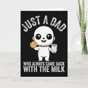 Nur ein Vater, der immer mit der Milch zurückkam Karte