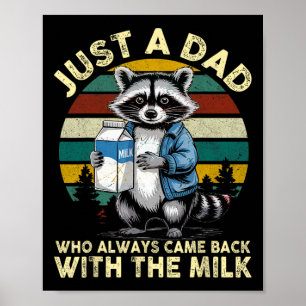 Nur ein Vater, der immer mit der Milch zurückkam Poster