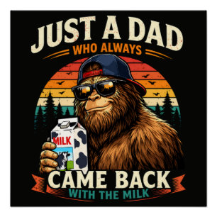 Nur ein Vater, der immer mit der Milch zurückkam Poster