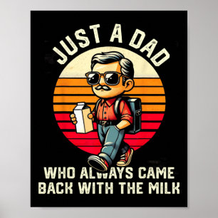 Nur ein Vater, der immer mit der Milch zurückkam Poster