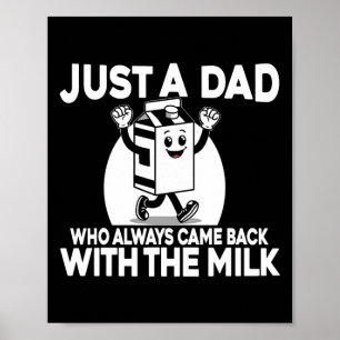 Nur ein Vater, der immer mit der Milch zurückkam Poster