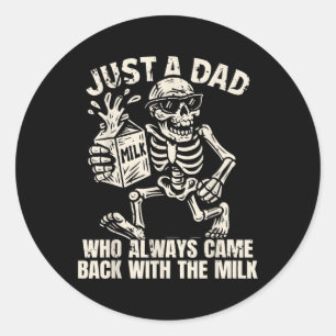 Nur ein Vater, der immer mit der Milch zurückkam V Runder Aufkleber