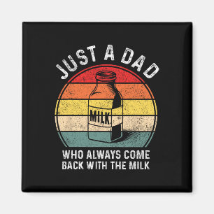 Nur ein Vater, der immer mit Milch zurückkommt Lus Magnet