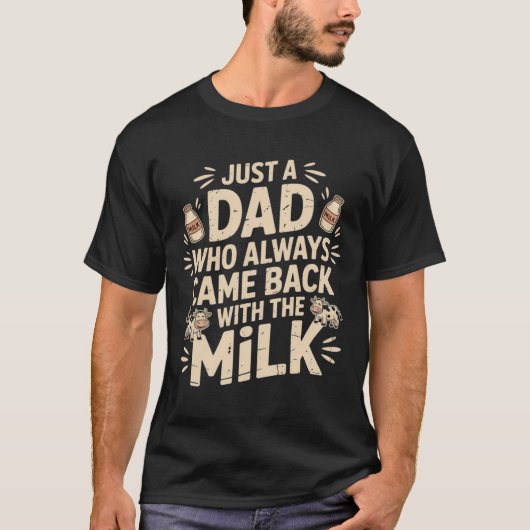 Nur ein Vater, der immer wieder mit dem Milchhändl T-Shirt (Vorderseite)