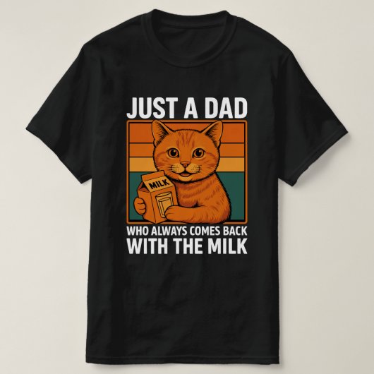 Nur ein Vater, der immer wieder mit der Milch kam T-Shirt (Design vorne)