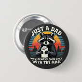 Nur ein Vater, der immer wieder mit der Milch zurü Button (Vorne & Hinten)