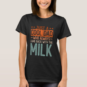 Nur ein Vater, der immer wieder mit Milchfett zurü T-Shirt
