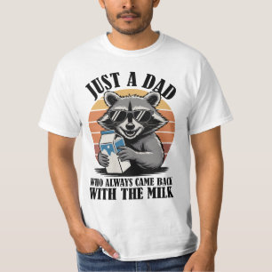 Nur ein Vater, der immer wieder mit Milchstaukeauk T-Shirt