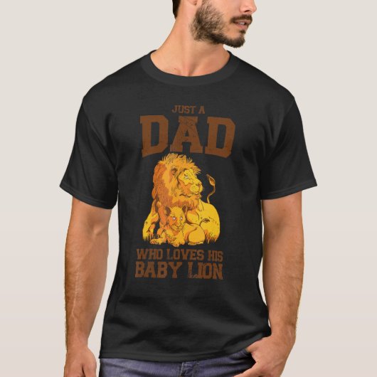 Nur ein Vater, der seine Baby Lion Wilderness Safa T-Shirt (Vorderseite)