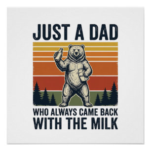Nur ein Vater kam mit dem Milchbär-Shirt zurück_1 Poster