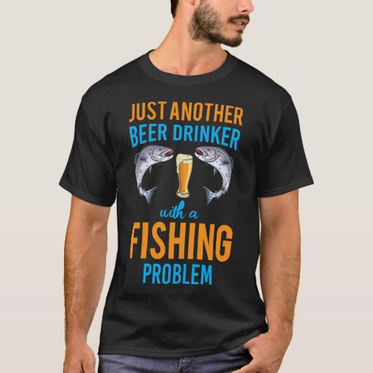 Nur ein weiterer Biertrinker mit einem Fischproble T-Shirt (Vorderseite)