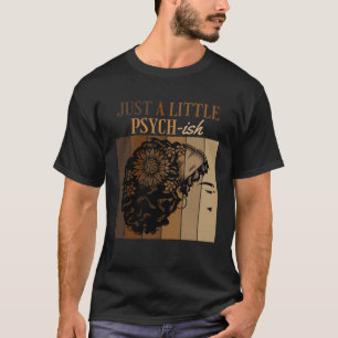 Nur ein wenig Psychologie Psychologie Psychologie T-Shirt