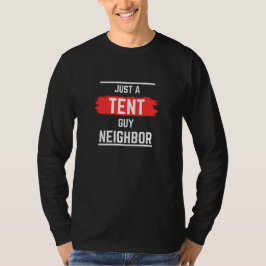 Nur ein Zelt-Typ-Nachbarn, Beruflich, einfach, lus T-Shirt