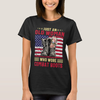 Nur eine alte Frau, die Kampfstiefel 1 erhalten ha T-Shirt