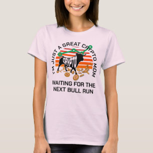 NUR EINE CRYPTO-MAMA BITCOIN Bull Lauf Muttertag T-Shirt