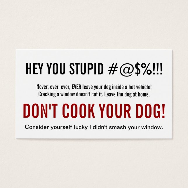 Nur eine dumme Person Verlasse einen Hund in heiße (Vorderseite)
