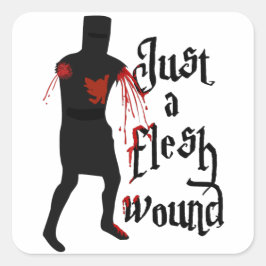 Nur eine Fleischwunde Quadratischer Aufkleber