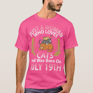 Nur eine Frau, die Katzen Liebe und am 1. Juli Geb T-Shirt