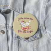 Nur eine Frau, die Katzen und Kaffee Liebe Button (Beispiel)