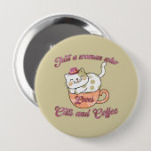 Nur eine Frau, die Katzen und Kaffee Liebe Button (Vorne & Hinten)