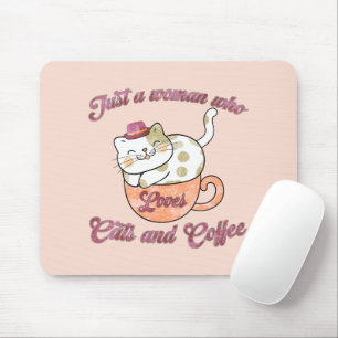 Nur eine Frau, die Katzen und Kaffee Liebe Mousepad