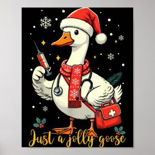 Nur eine fröhliche Gans Krankenpflegerin Weihnacht Poster
