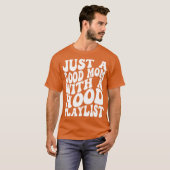 nur eine gute Mutter mit einer Hood-Playlist T-Shirt (Vorne ganz)