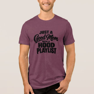 Nur eine gute Mutter mit einer Hood-Playlist Tri-Blend Shirt