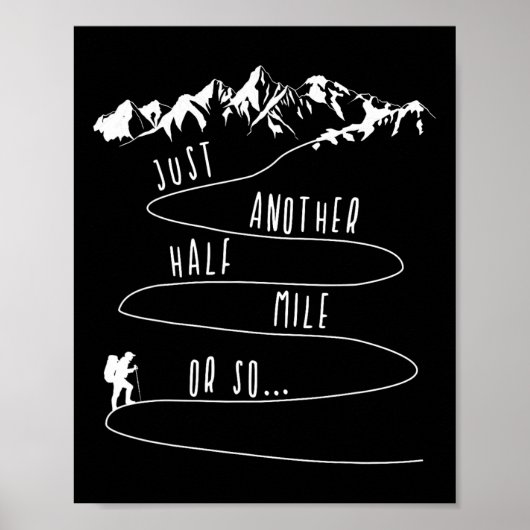 Nur eine halbe Meile oder so Wandern Klettern Lust Poster (Vorne)