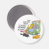 Nur eine Katze Kurz, eine verrückte Katze zu sein Magnet (Vorderseite/Rückseite)