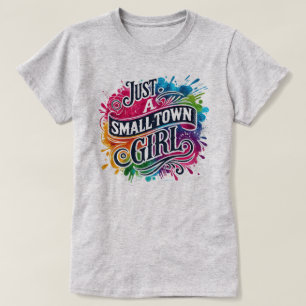 Nur eine kleine Stadt Girl Color Splash T-Shirt