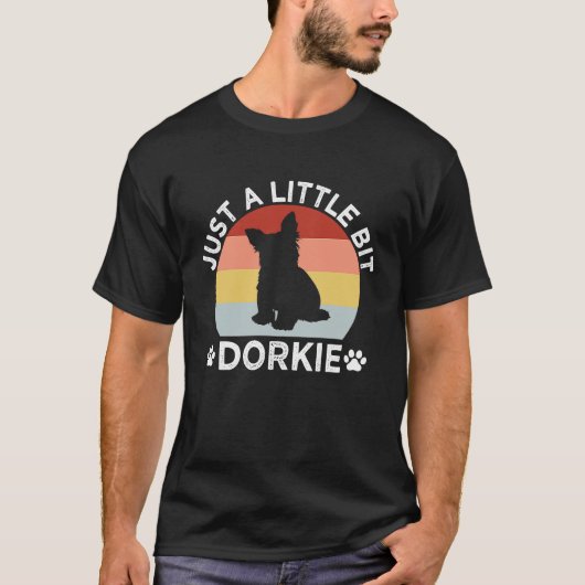 Nur eine kleine Weile Dorkie Funny Yorkshire Terri T-Shirt (Vorderseite)