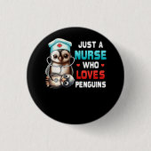 Nur eine Krankenschwester, die Lieben Pinguine Pfl Button (Vorderseite)