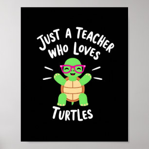 Nur eine Lehrerin, die Schildkröten liebt Schildkr Poster