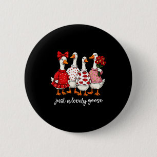 Nur eine liebe Gans Süße alberne Gans Valentinstag Button