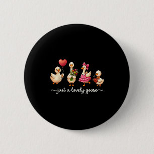 Nur eine liebe Gans Süße alberne Gans Valentinstag Button