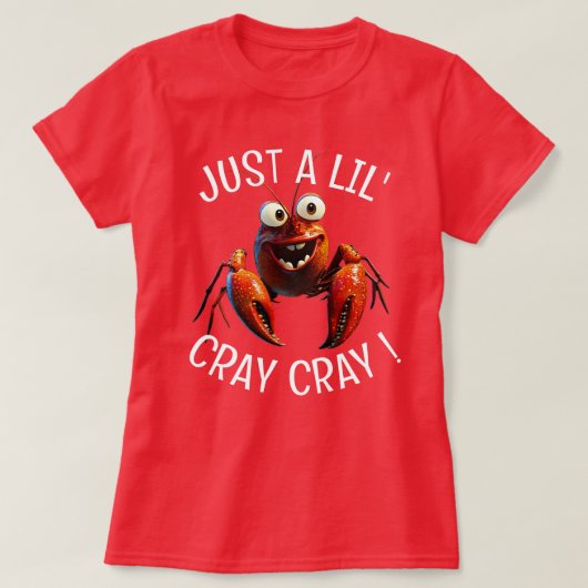 Nur eine lil' Cray Cray T-Shirt (Design vorne)