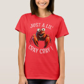 Nur eine lil' Cray Cray T-Shirt (Vorderseite)