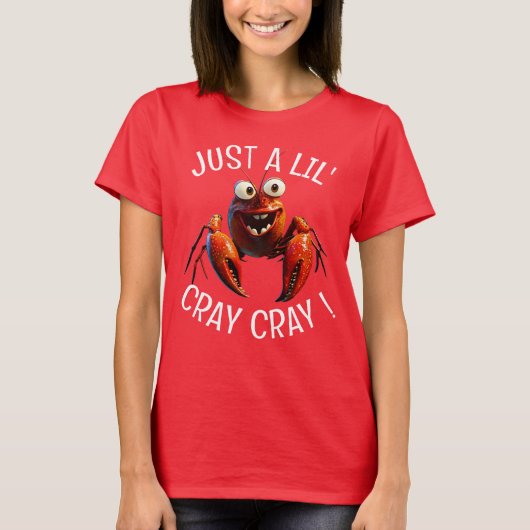 Nur eine lil' Cray Cray T-Shirt (Vorderseite)