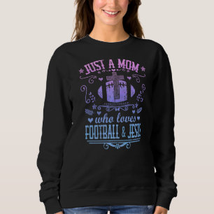 Nur eine Mama, die Fußball und Jesus Christlichen  Sweatshirt