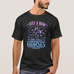 Nur eine Mutter, die Pferde liebt  Reitsport-Motiv T-Shirt