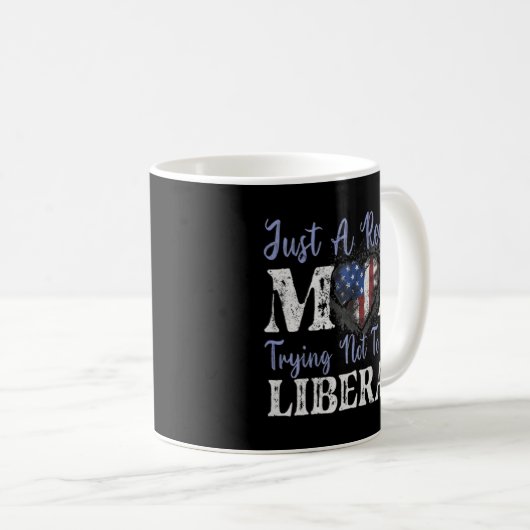 Nur eine normale Mutter, die versucht, keine Liber Kaffeetasse (VorderseiteRechts)