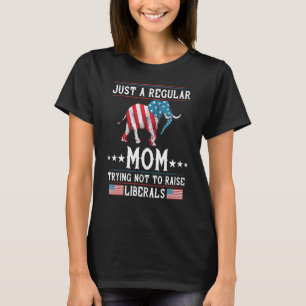 Nur eine regelmäßige Mama, die versucht, den liber T-Shirt
