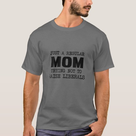Nur eine reguläre Mama, die versucht, die Liberale T-Shirt (Vorderseite)