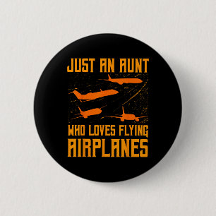 Nur eine Tante, die Flugzeuge Liebe Button