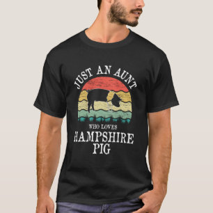 Nur eine Tante, die Lieben Hampshire Pig T-Shirt