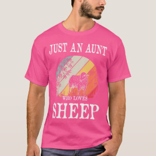 Nur eine Tante, die Schafe Liebe T-Shirt