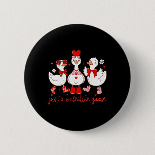 Nur eine Valentinsgans Lustige Alberne Gans Ente V Button