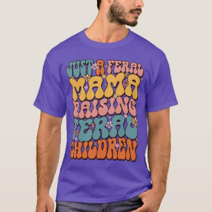 Nur eine wilde Mama, die wilde Kinder großzieht Fr T-Shirt